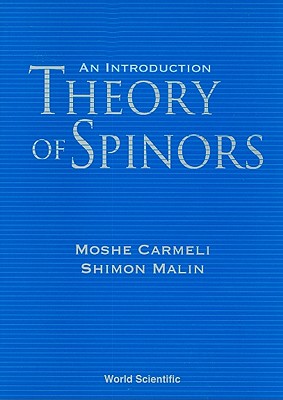 Theory of Spinors: An Introduction - Carmeli, Moshe, and Malin, Shimon