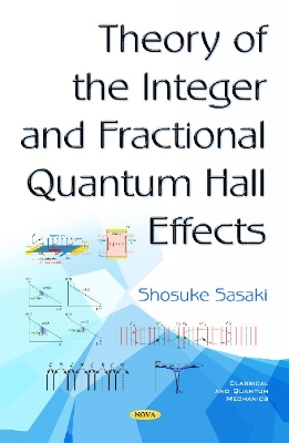 Theory of the Integer & Fractional Quantum Hall Effects - Sasaki, Shosuke