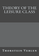 Theory of the Leisure Class