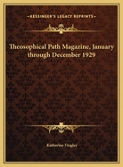 Theosophical Path Magazine, January Through December 1929