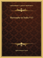 Theosophy in India V13