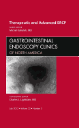 Therapeutic and Advanced Ercp, an Issue of Gastrointestinal Endoscopy Clinics: Volume 22-3