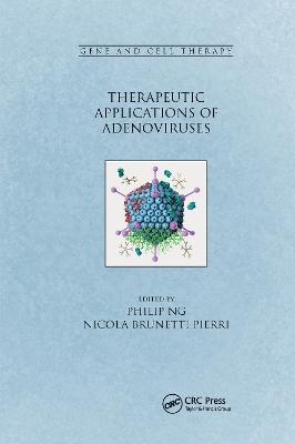 Therapeutic Applications of Adenoviruses - Ng, Philip (Editor), and Brunetti-Pierri, Nicola (Editor)