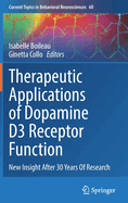 Therapeutic Applications of Dopamine D3 Receptor Function: New Insight After 30 Years of Research