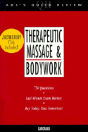 Therapeutic Massage & Bodywork: 750 Questions & Answers