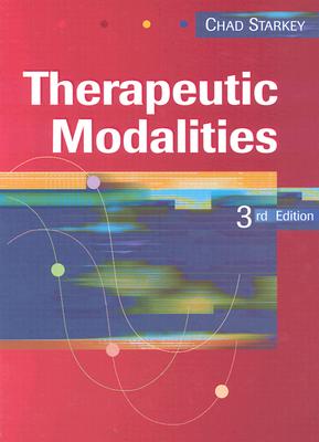 Therapeutic Modalities - Starkey, Chad, PhD