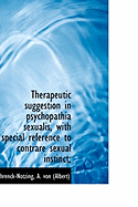 Therapeutic Suggestion in Psychopathia Sexualis, with Special Reference to Contrare Sexual Instinct
