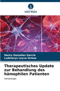 Therapeutisches Update zur Behandlung des hmophilen Patienten