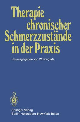 Therapie Chronischer Schmerzzust?nde in Der PRAXIS - Bullinger, M, and Pongratz, W (Editor), and Eschrich, L