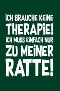 Therapie? Lieber Ratten: Notizbuch / Notizheft f?r Ratte Ratten-Besitzer Ratten-Halter A5 (6x9in) dotted Punktraster