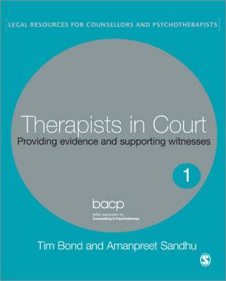 Therapists in Court: Providing Evidence and Supporting Witnesses - Bond, Tim, and Sandhu, Amanpreet