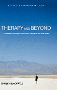 Therapy and Beyond: Counselling Psychology Contributions to Therapeutic and Social Issues