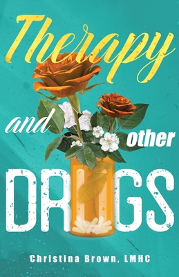 Therapy and Other Drugs - Brown, Christina