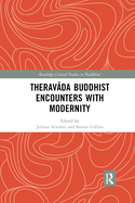 Therav da Buddhist Encounters with Modernity