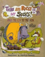 There Are Rocks in My Socks, Said the Ox to the Fox - Thomas, Patricia, and Thomas, Pattye Echo