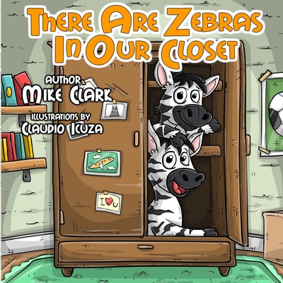 There are zebras in our closet - Clark, Mike