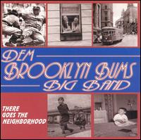 There Goes the Neighborhood - Dem Brooklyn Bums