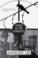 There in the Darkness