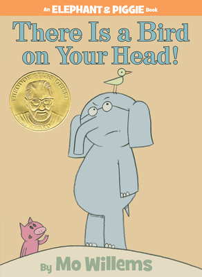 There Is a Bird on Your Head!-An Elephant and Piggie Book - Willems, Mo