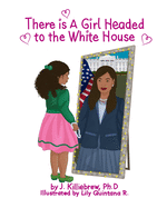 There is A Girl Headed to the White House