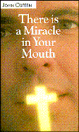 There is a Miracle in Your Mouth - Osteen, John