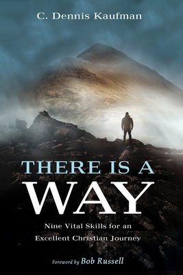There Is a Way - Kaufman, C Dennis, and Russell, Bob (Foreword by)