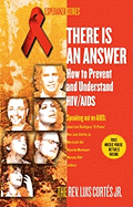 There Is an Answer: How to Prevent and Understand HIV/AIDS