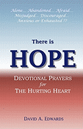 There Is Hope: Devotional Prayers for the Hurting Heart