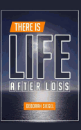 There Is Life After Loss