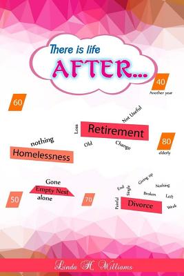 There Is Life After... - Williams, Linda H, and Edwards, Angela (Editor)