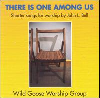 There Is One Among Us - John L. Bell & The Wild Goose Worsip Group