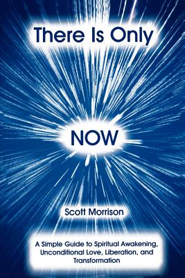 There is Only Now - Morrison, Scott