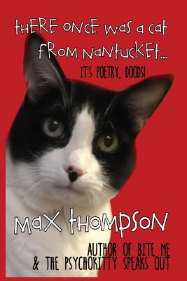 There Once Was A Cat From Nantucket... - Thompson, Max