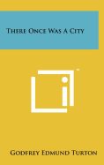 There Once Was a City