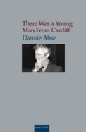 There Was a Young Man from Cardiff - Abse, Dannie