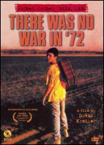 There Was No War in '72 - David Kreiner