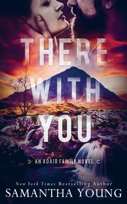 There With You (The Adair Family Series #2) - Young, Samantha