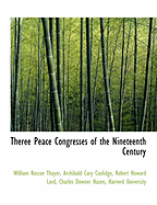 Theree Peace Congresses of the Nineteenth Century