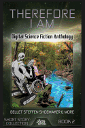 Therefore I Am: Digital Science Fiction Anthology