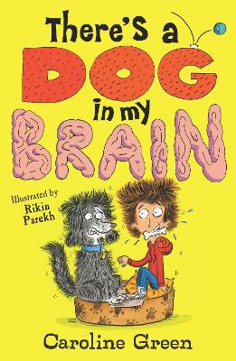 There's a Dog in My Brain! - Green, Caroline