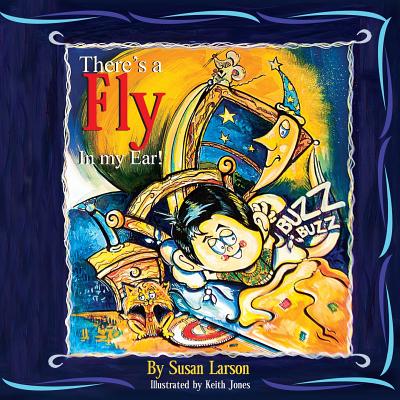 There's A Fly In My Ear - Larson, Susan