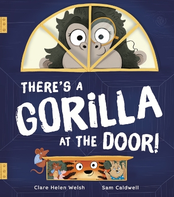 There's a Gorilla at the Door! - Welsh, Clare Helen
