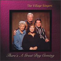 There's a Great Day Coming - The Village Singers