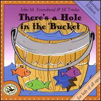 There's a Hole in the Bucket - John M. Feierabend/Jill Trinka