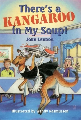 There's a Kangaroo in My Soup! - Lennon, Joan