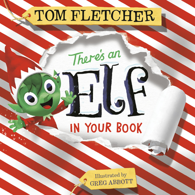 There's an Elf in Your Book: An Interactive Christmas Book for Kids and Toddlers - Fletcher, Tom