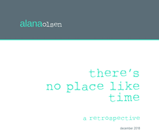 There's No Place Like Time: A Retrospective