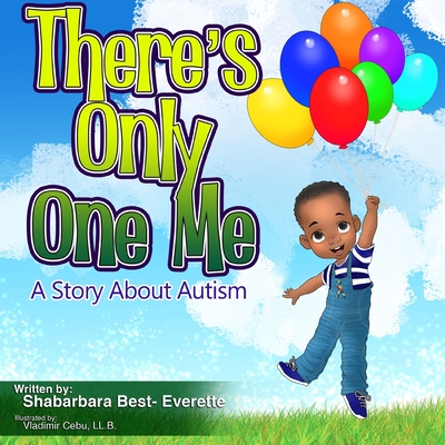 There's Only One Me: A Story About Autism - Best- Everette, Shabarbara