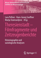 Theresienstadt - Filmfragmente und Zeitzeugenberichte: Historiographie und soziologische Analysen