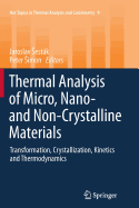 Thermal Analysis of Micro, Nano- And Non-Crystalline Materials: Transformation, Crystallization, Kinetics and Thermodynamics